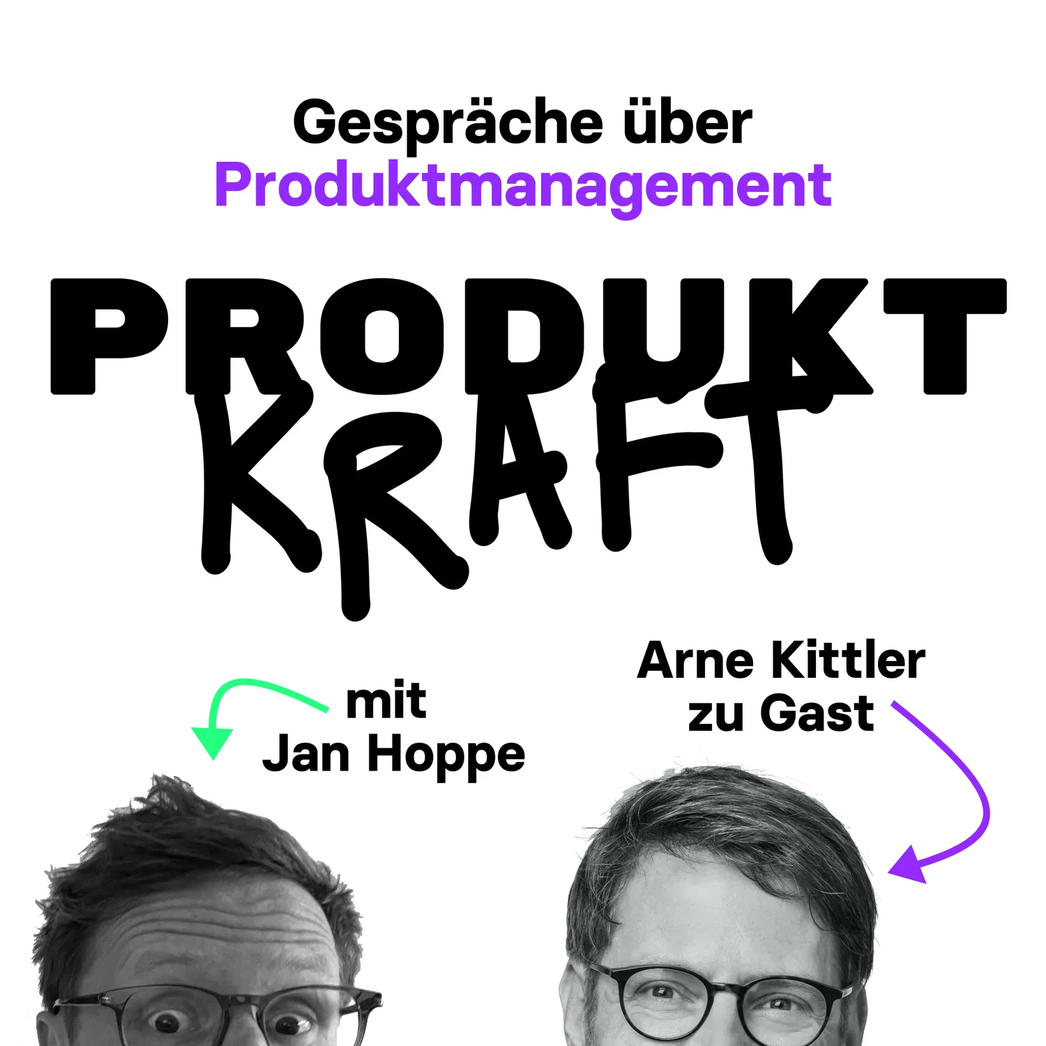 Cover der Folge 2: Product Leadership für 1.000, 100 oder 10 Personen - Arne Kittler zu Gast (Product at Heart, ex XING, ex Facelift)